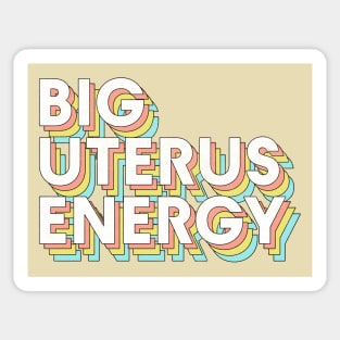 Big Uterus Energy / Feminist Typography Design Sticker